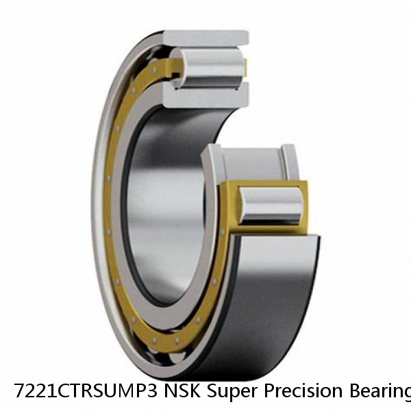 7221CTRSUMP3 NSK Super Precision Bearings