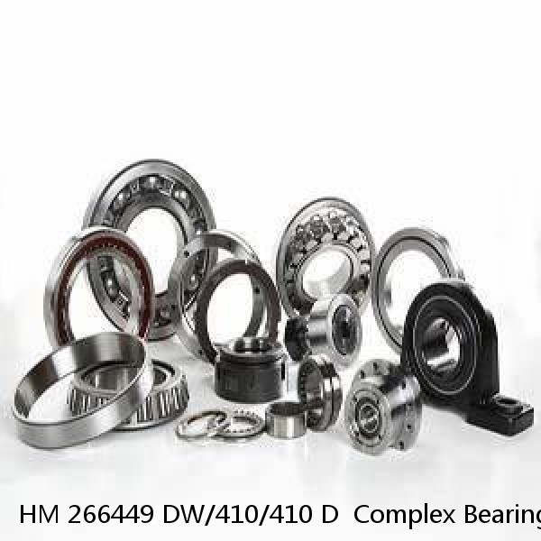 HM 266449 DW/410/410 D  Complex Bearings