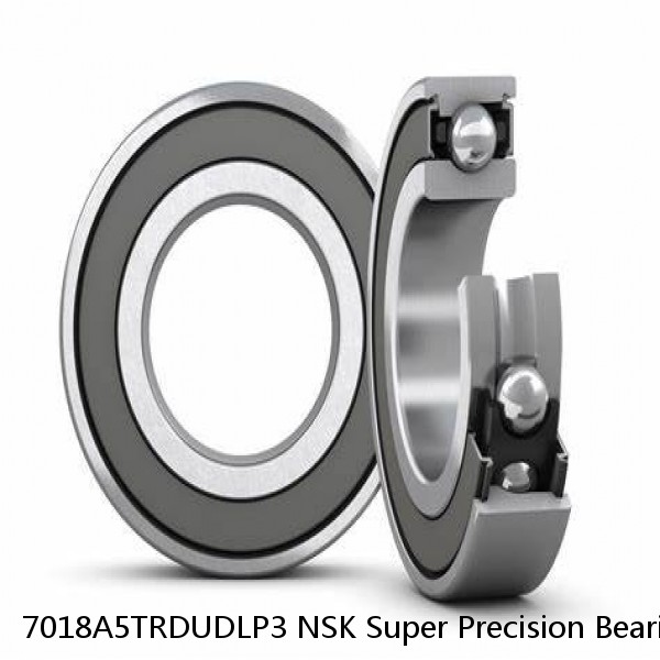 7018A5TRDUDLP3 NSK Super Precision Bearings