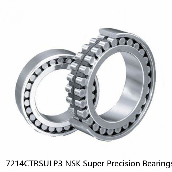 7214CTRSULP3 NSK Super Precision Bearings