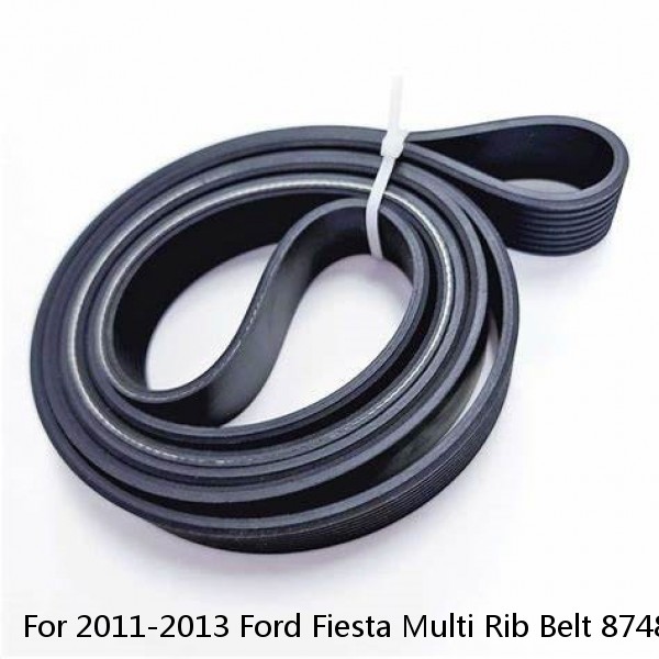 For 2011-2013 Ford Fiesta Multi Rib Belt 87489HZ 2012