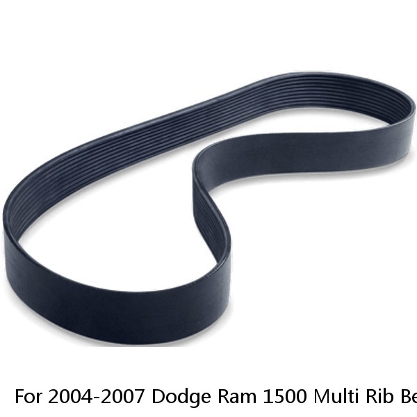 For 2004-2007 Dodge Ram 1500 Multi Rib Belt 65777CJ 2005 2006 Serpentine Belt