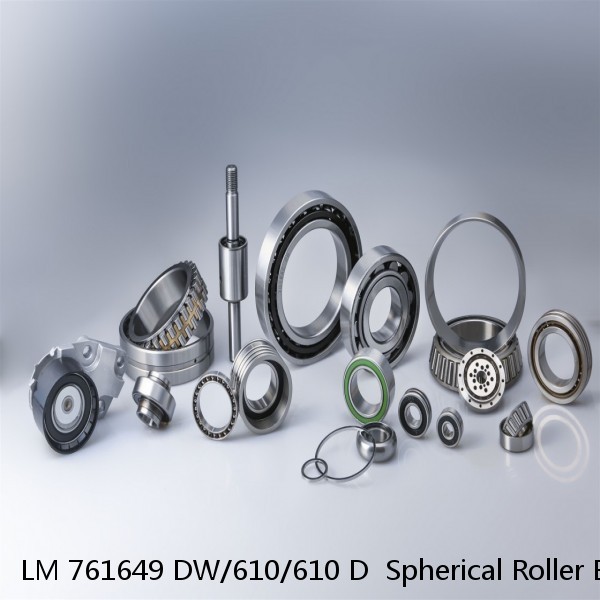 LM 761649 DW/610/610 D  Spherical Roller Bearings #1 image