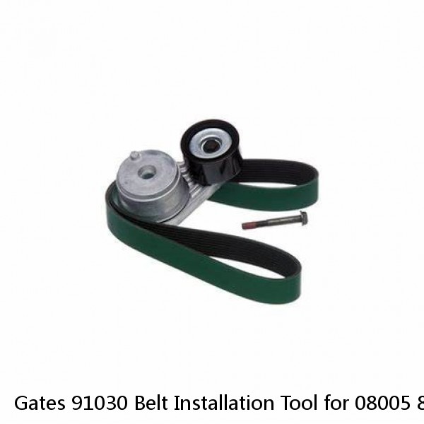 Gates 91030 Belt Installation Tool for 08005 8005 93875 NBH516 Engine Shop cz #1 image